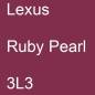 Preview: Lexus, Ruby Pearl, 3L3.